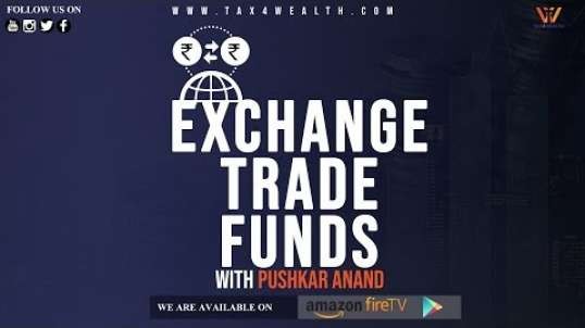 Exchange Trade Fund : What is the Exchange Traded Funds ?