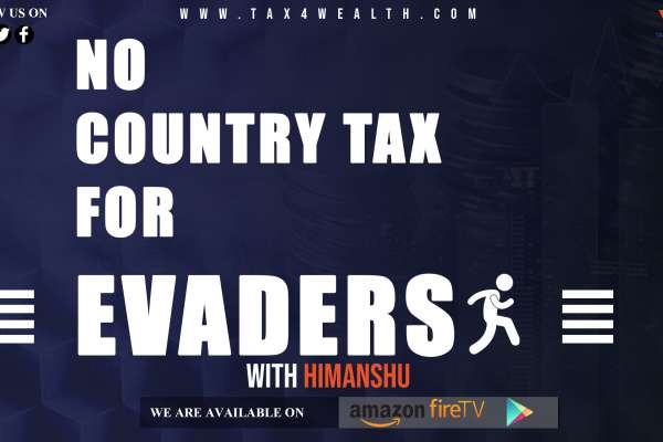 NO COUNTRY TAX FOR EVADERS