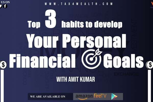 Top 3 Habits to Develop for Achieving Your Personal Financial Goals