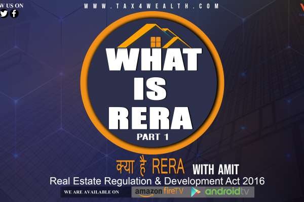 RERA : Whats is RERA (Real Estate Regulatory Authority) Part 1