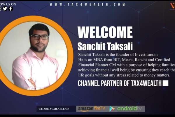 Channel Partner of Tax4wealth Sanchit Taksali