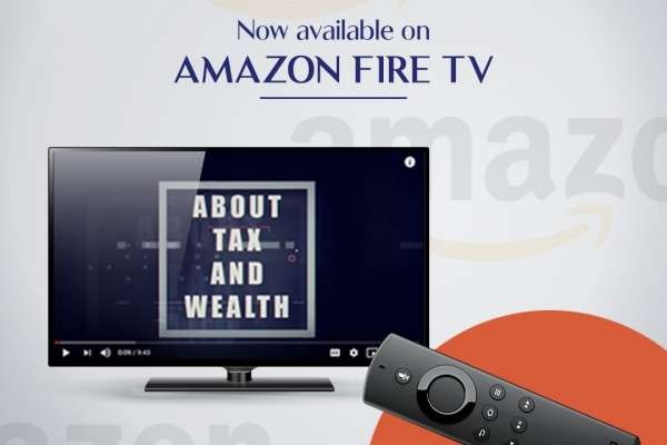 Tax4wealth now available on Amazon Fire TV