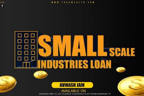 Small Scale Industries Loan with Avinash Jain