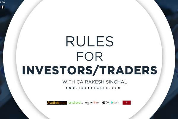 Watch our new video on “Rule for Traders and Investors with CA Rakesh Singhal.