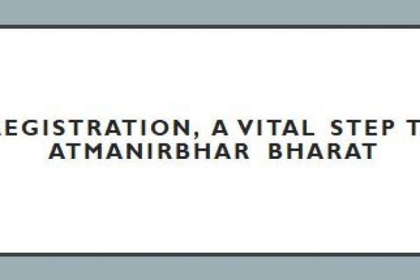 Udyam Registration, a vital step towards Atmanirbhar Bharat