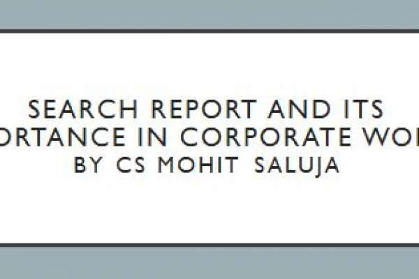 SEARCH REPORT AND ITS IMPORTANCE IN CORPORATE WORLD by CS MOHIT SALUJA
