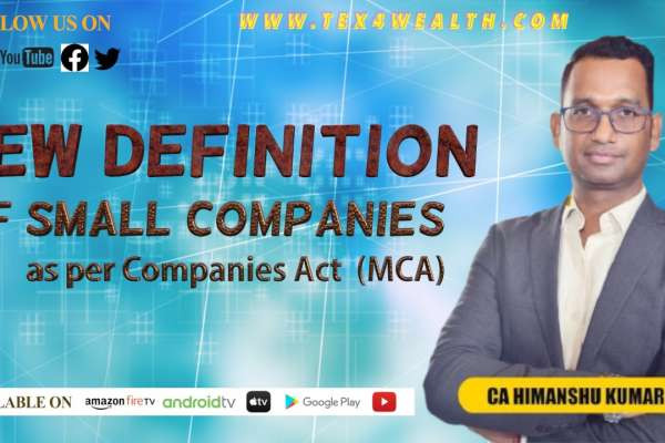 Watch our Next Video today ''New Definition of Small Companies as per Companies Act (MCA) with CA Himanshu Kumar''